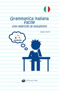 Grammatica italiana facile con esercizi (e soluzioni) - Librerie.coop
