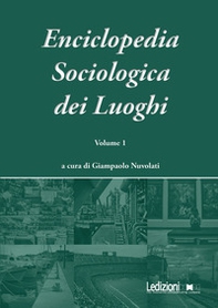 Enciclopedia sociologica dei luoghi - Vol. 1 - Librerie.coop