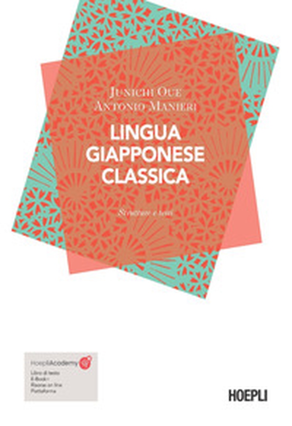 Lingua giapponese classica. Strutture e testi - Librerie.coop Lingua giapponese classica. Strutture e testi - Librerie.coop