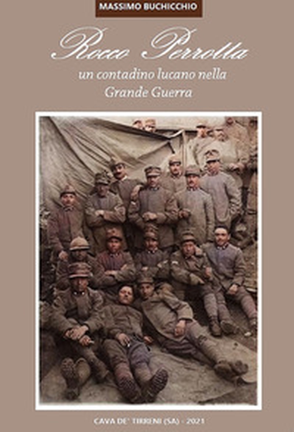 Rocco Perrotta. Un contadino lucano nella grande guerra - Librerie.coop Rocco Perrotta. Un contadino lucano nella grande guerra - Librerie.coop