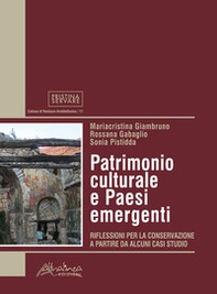 Patrimonio culturale e Paesi emergenti. Riflessioni per la conservazione a partire da alcuni casi studio - Librerie.coop Patrimonio culturale e Paesi emergenti. Riflessioni per la conservazione a partire da alcuni casi studio - Librerie.coop