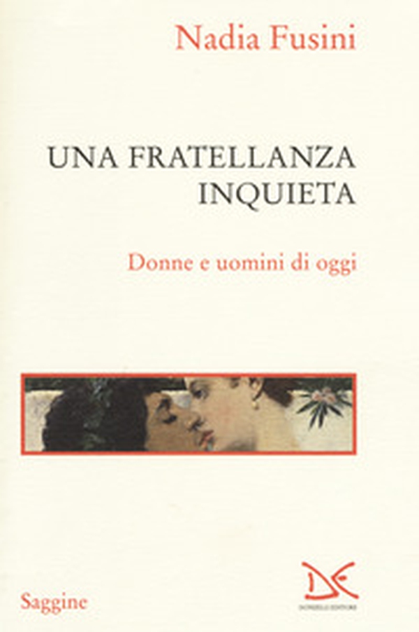 Una fratellanza inquieta. Donne e uomini di oggi - Librerie.coop Una fratellanza inquieta. Donne e uomini di oggi - Librerie.coop