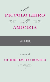 Il piccolo libro dell'amicizia - Librerie.coop