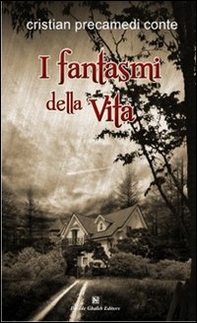I fantasmi della vita - Librerie.coop I fantasmi della vita - Librerie.coop