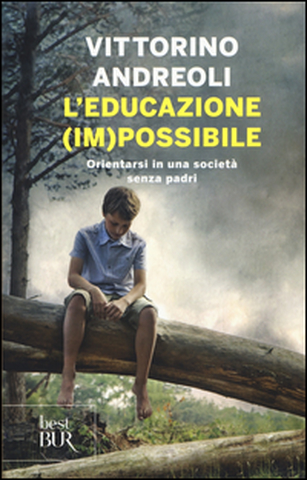 L'educazione (im)possibile. Orientarsi in una società senza padri - Librerie.coop L'educazione (im)possibile. Orientarsi in una società senza padri - Librerie.coop
