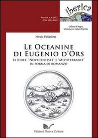 Le oceanine di Eugenio d'Ors. Le (i)dee «Novecentiste» e «Mediterranee» in forma di romanzo - Librerie.coop
