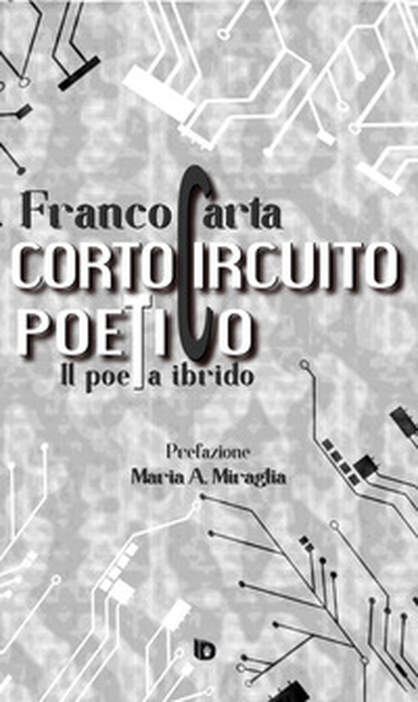 Cortocircuito poetico. (Il poeta ibrido) - Librerie.coop Cortocircuito poetico. (Il poeta ibrido) - Librerie.coop