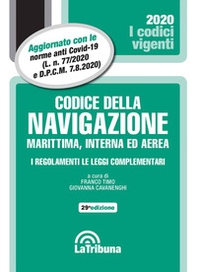 Il codice della navigazione marittima, interna ed aerea. I regolamenti. Le leggi complementari - Librerie.coop