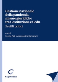 Gestione nazionale della pandemia, misure giuridiche tra Costituzione e Cedu. Profili critici - Librerie.coop Gestione nazionale della pandemia, misure giuridiche tra Costituzione e Cedu. Profili critici - Librerie.coop