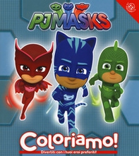 Superpigiamini. Coloriamo! Pj Masks - Librerie.coop