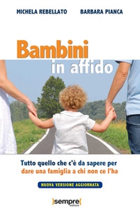 Bambini in affido. Tutto quello che c'è da sapere per dare una famiglia a chi non ce l'ha - Librerie.coop Bambini in affido. Tutto quello che c'è da sapere per dare una famiglia a chi non ce l'ha - Librerie.coop