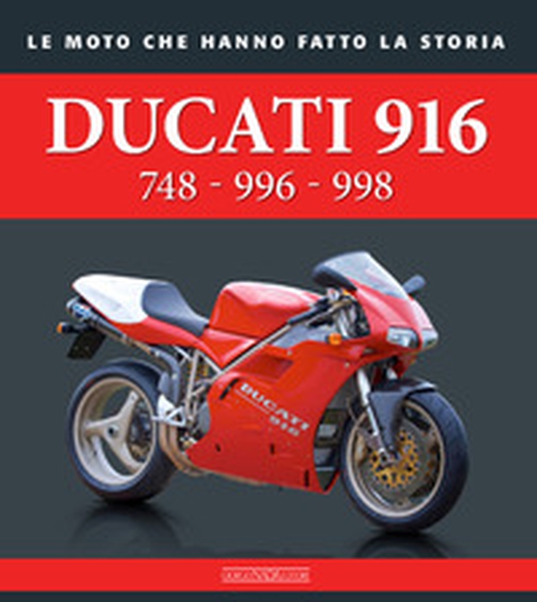 Ducati 916. 748 - 996 - 998 - Librerie.coop Ducati 916. 748 - 996 - 998 - Librerie.coop