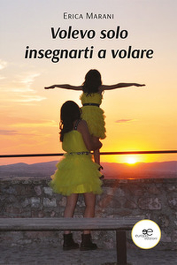 Volevo solo insegnarti a volare - Librerie.coop Volevo solo insegnarti a volare - Librerie.coop