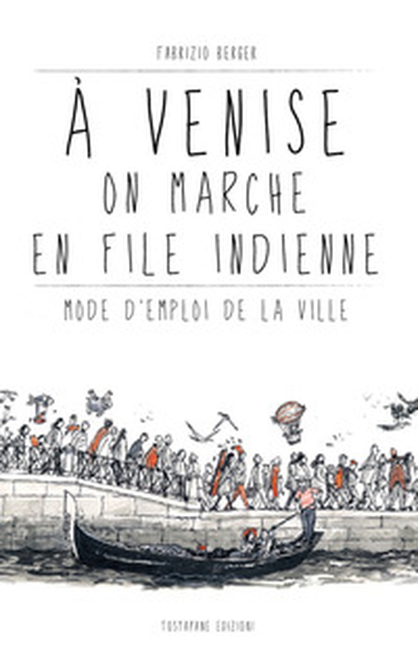 À Venise on marche en file indienne. Mode d'emploi de la ville - Librerie.coop À Venise on marche en file indienne. Mode d'emploi de la ville - Librerie.coop