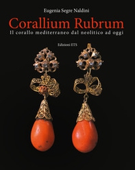 Corallium rubrum. Il corallo mediterraneo dal neolitico ad oggi - Librerie.coop