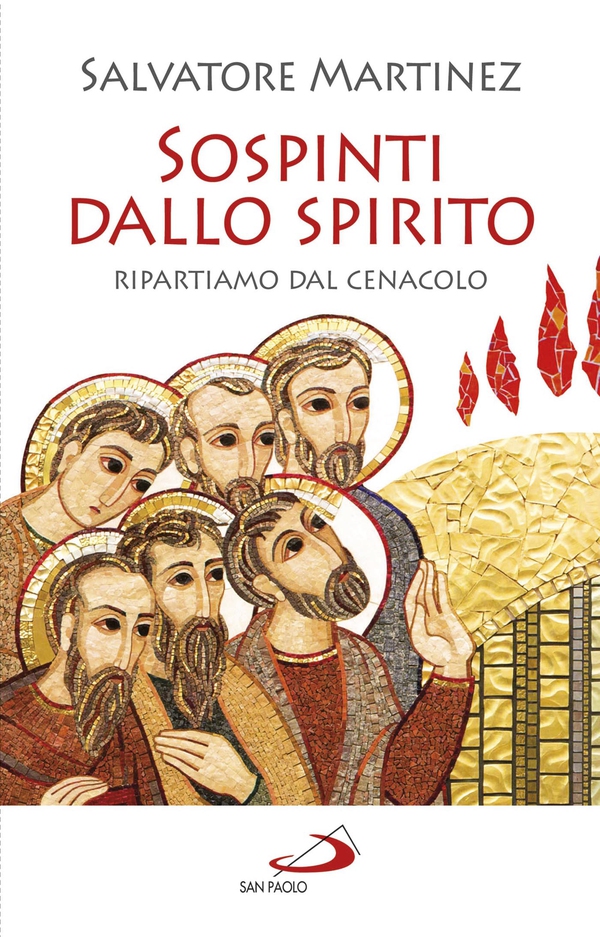 Sospinti dallo Spirito. Ripartiamo dal Cenacolo - Librerie.coop