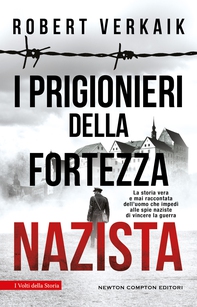 I prigionieri della fortezza nazista - Librerie.coop