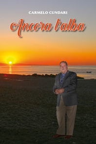Ancora l'alba - Librerie.coop Ancora l'alba - Librerie.coop