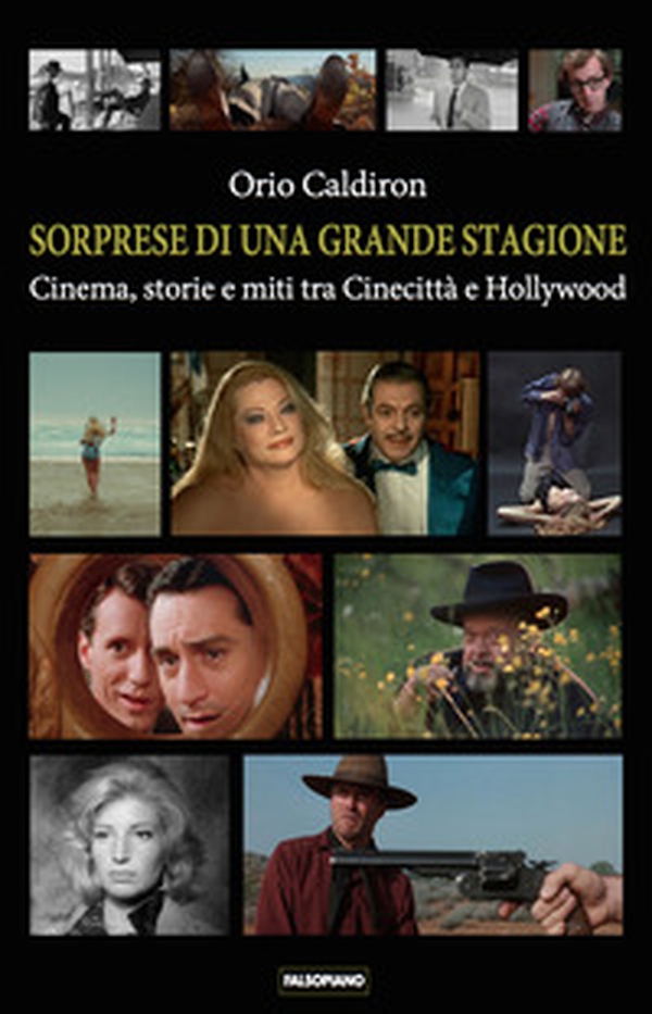 Sorprese di una grande stagione. Cinema, storie e miti tra Cinecittà e Hollywood - Librerie.coop Sorprese di una grande stagione. Cinema, storie e miti tra Cinecittà e Hollywood - Librerie.coop