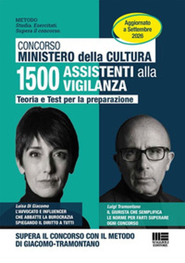 Concorso Ministero della Cultura 1500 Assistenti alla Vigilanza. Teoria e test per la preparazione. Aggiornato a Settembre 2026. Supera il concorso con il metodo Di Giacomo-Tramontano - Librerie.coop