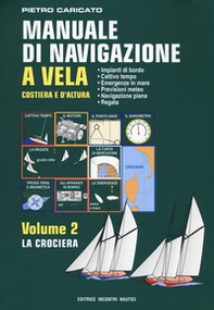 Manuale di navigazione a vela. Costiera e d'altura - Librerie.coop
