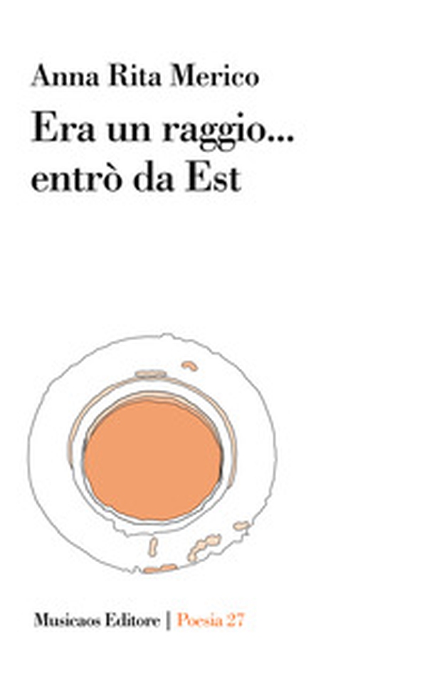 Era un raggio... entrò da Est - Librerie.coop Era un raggio... entrò da Est - Librerie.coop