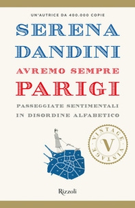 Avremo sempre Parigi. Passeggiate sentimentali in disordine alfabetico - Librerie.coop
