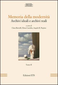 Memoria della modernità. Archivi ideali e archivi reali - Vol. 2 - Librerie.coop