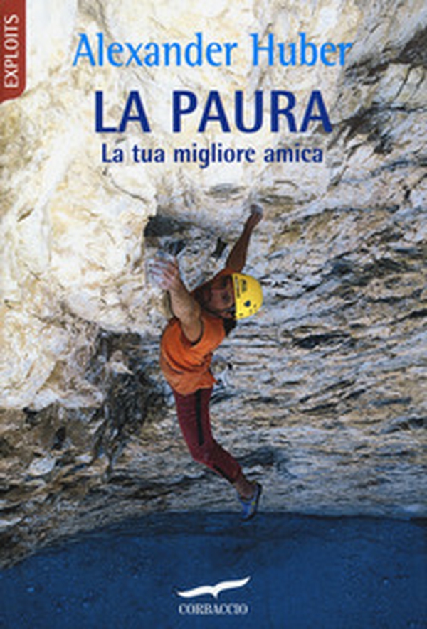 La paura. La tua migliore amica - Librerie.coop La paura. La tua migliore amica - Librerie.coop