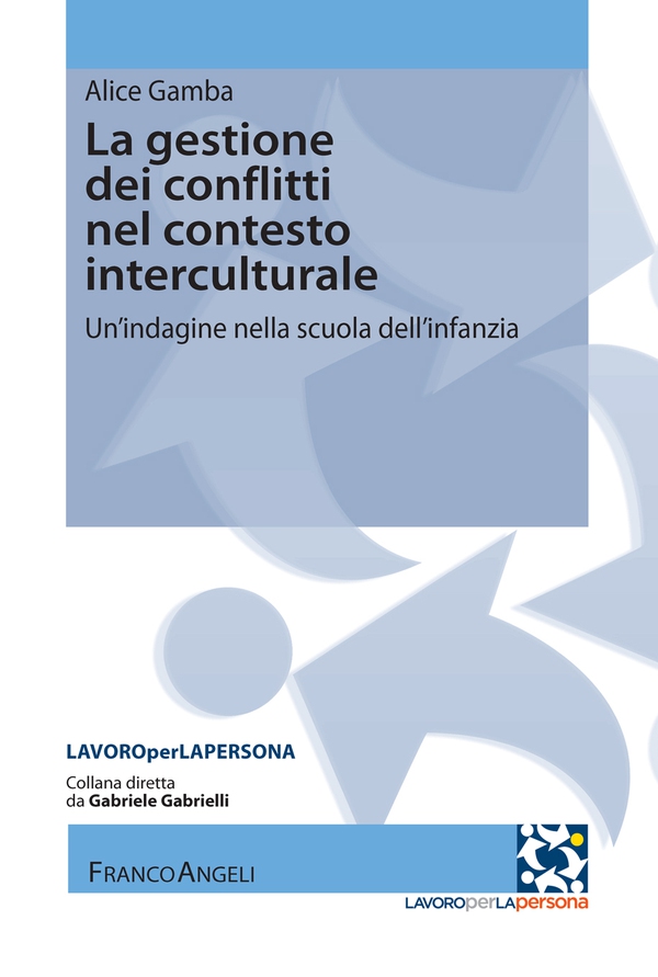 La gestione dei conflitti nel contesto interculturale - Librerie.coop La gestione dei conflitti nel contesto interculturale - Librerie.coop