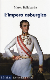 L'impero asburgico - Librerie.coop