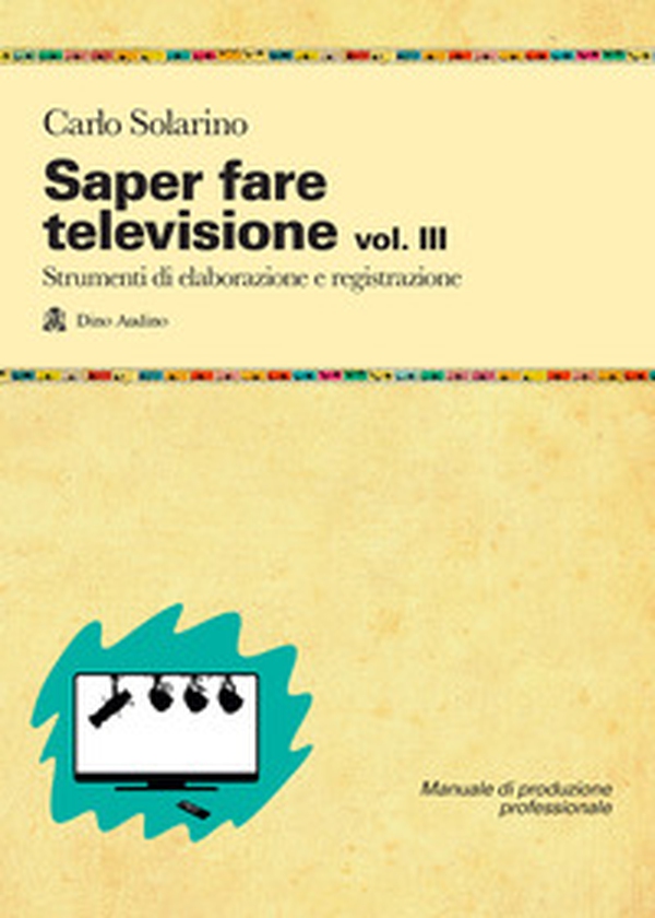 Saper fare televisione - Librerie.coop Saper fare televisione - Librerie.coop