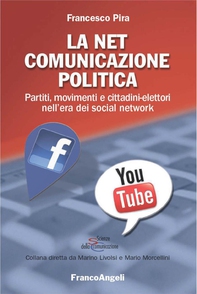 La Net comunicazione politica. Partiti, movimenti e cittadini-elettori nell'era dei social network - Librerie.coop La Net comunicazione politica. Partiti, movimenti e cittadini-elettori nell'era dei social network - Librerie.coop