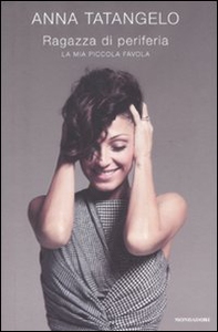 Ragazza di periferia. La mia piccola favola - Librerie.coop