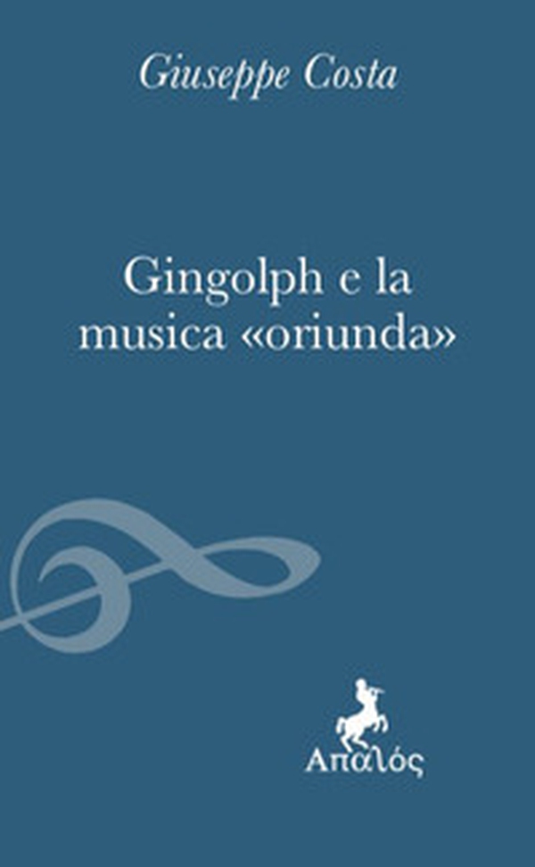 Gingolph e la musica «oriunda» - Librerie.coop Gingolph e la musica «oriunda» - Librerie.coop