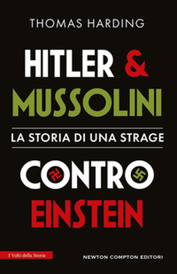 Hitler e Mussolini contro Einstein. La storia di una strage - Librerie.coop Hitler e Mussolini contro Einstein. La storia di una strage - Librerie.coop