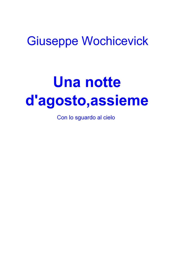 Una Notte d’Agosto,Assieme - Librerie.coop Una Notte d’Agosto,Assieme - Librerie.coop