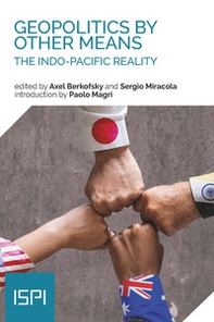 Geopolitics by other means. The indo-pacific reality - Librerie.coop