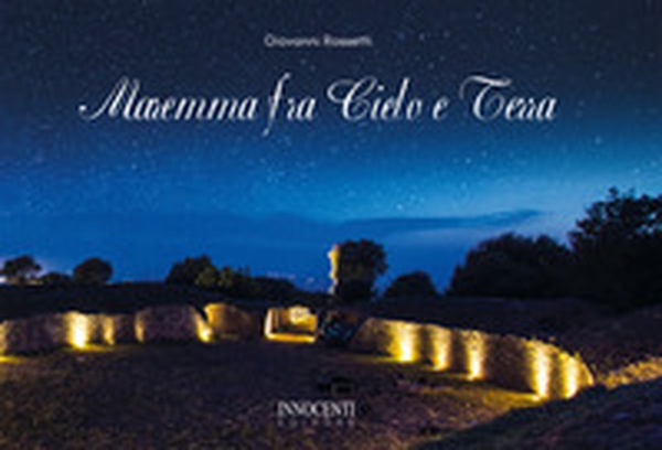Maremma fra cielo e terra - Librerie.coop Maremma fra cielo e terra - Librerie.coop
