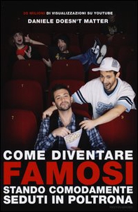 Come diventare famosi stando comodamente seduti in poltrona - Librerie.coop Come diventare famosi stando comodamente seduti in poltrona - Librerie.coop