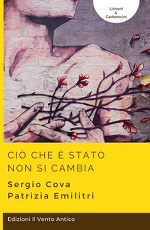 Ciò che è stato non si cambia - Librerie.coop Ciò che è stato non si cambia - Librerie.coop