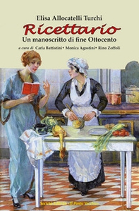 Ricettario. Un manoscritto di fine Ottocento - Librerie.coop