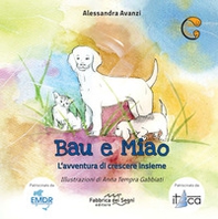 Bau e Miao. L'avventura di crescere insieme. Ediz. a caratteri grandi - Librerie.coop