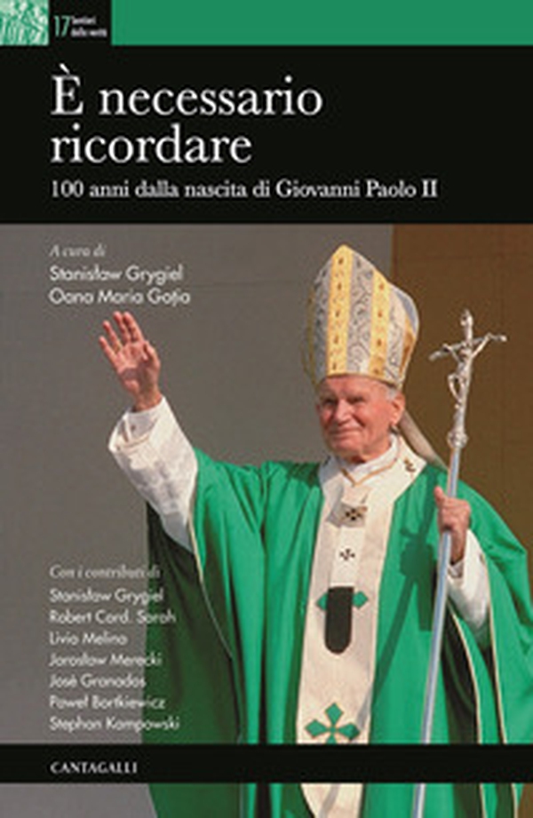È necessario ricordare. 100 anni dalla nascita di Giovanni Paolo II - Librerie.coop È necessario ricordare. 100 anni dalla nascita di Giovanni Paolo II - Librerie.coop