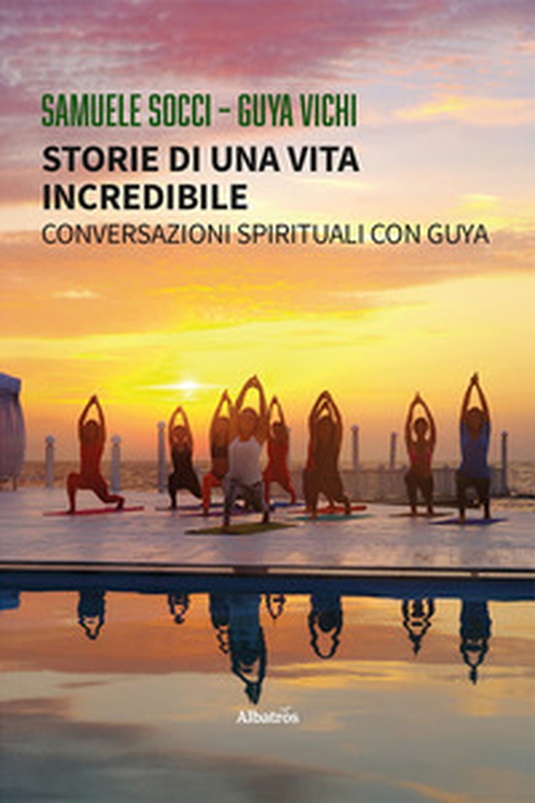 Storie di una vita incredibile. Conversazioni spirituali con Guya - Librerie.coop Storie di una vita incredibile. Conversazioni spirituali con Guya - Librerie.coop