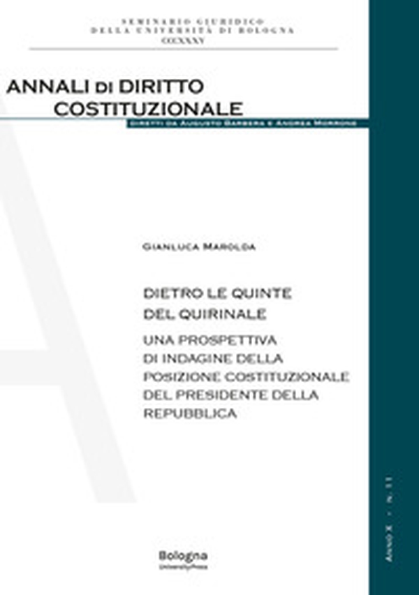 Dietro le quinte del Quirinale. Una prospettiva di indagine della posizione costituzionale del Presidente della Repubblica - Librerie.coop Dietro le quinte del Quirinale. Una prospettiva di indagine della posizione costituzionale del Presidente della Repubblica - Librerie.coop