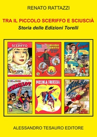 Tra il Piccolo Sceriffo e Sciuscià. Storia delle Edizioni Torelli - Librerie.coop Tra il Piccolo Sceriffo e Sciuscià. Storia delle Edizioni Torelli - Librerie.coop