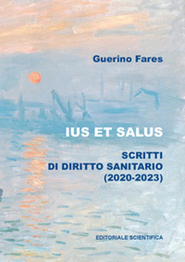 Ius et salus. Scritti di diritto sanitario (2020-2023) - Librerie.coop Ius et salus. Scritti di diritto sanitario (2020-2023) - Librerie.coop