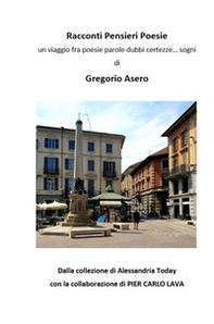 Racconti pensieri poesie. Un viaggio fra poesie parole dubbi certezze... sogni - Librerie.coop