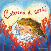 Caterina di corài - Librerie.coop Caterina di corài - Librerie.coop